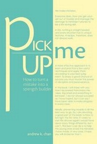 Enlarge image Cover: Pick Me Up - How to Turn a Mistake Into a Strength Builder - FriesenPress