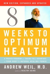 Enlarge image Cover: Eight Weeks to Optimum Health, Revised Edition - Knopf
