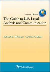 Enlarge image Cover: The Guide to U.S. Legal Analysis and Communication - Aspen Publishers Inc.,U.S.
