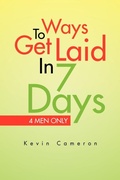 Cover: Ways 2 Get Laid in 7 Days - Xlibris