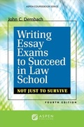 Cover: Writing Essay Exams to Succeed in Law School - Aspen Publishers Inc.,U.S.