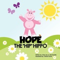 Cover: Hope the Hip Hippo - FriesenPress