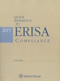Enlarge image Cover: Quick Reference to Erisa Compliance 2015e - Aspen Publishers Inc.,U.S.
