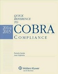 Cover: Quick Reference to Cobra Compliance, 2014-2015 Edition - Aspen Publishers Inc.,U.S.