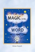 Cover: Magic in the Word - FriesenPress