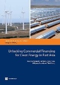 Cover: Unlocking Commercial Financing for Clean Energy in East Asia - World Bank Publications