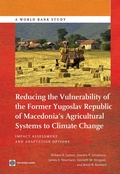 Cover: Reducing the Vulnerability of FYR Macedonia's Agricultural Systems to Climate Change - World Bank Publications
