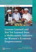 Cover: Lessons Learned and not Yet Learned from a Multicountry Initiative on Women's Economic Empowerment - World Bank Publications