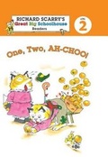 Cover: Richard Scarry's Readers (Level 2): One, Two, AH-CHOO! - Sterling