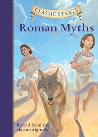 Enlarge image Cover: Classic Starts (R): Roman Myths - Sterling
