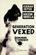 Cover: Summer of Unrest: Generation Vexed: What the English Riots Don't Tell Us About Our Nation's Youth - Vintage Digital