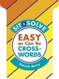 Cover: Sit & Solve (R) Easy as Can Be Crosswords - Sterling