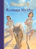 Cover: Classic Starts&reg;: Roman Myths - Union Square & Co.