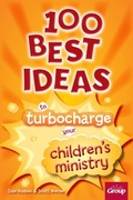 Cover: 100 Best Ideas to Turbocharge Your Children's Ministry - Group Publishing, Inc.