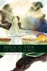 Enlarge image Cover: Biblical View of Sexual Purity - Xlibris