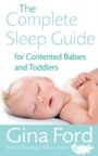 Cover: The Complete Sleep Guide For Contented Babies & Toddlers - Ebury Digital