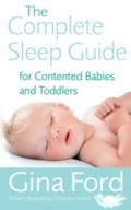 Cover: The Complete Sleep Guide For Contented Babies & Toddlers - Ebury Digital