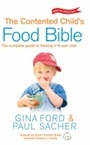 Cover: The Contented Child's Food Bible - Ebury Digital