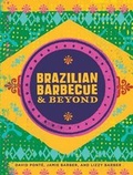 Cover: Brazilian Barbecue & Beyond - Sterling Publishing (NY)