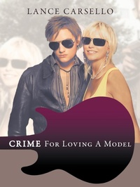 Abbildung von: Crime For Loving A Model - AuthorHouse