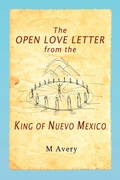 Cover: The Open Love Letter from the King of Nuevo Mexico - Xlibris