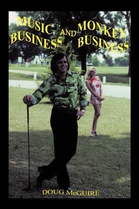 Abbildung von: Music Business and Monkey Business - AuthorHouse