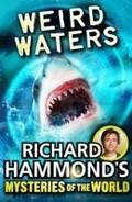 Cover: Richard Hammond's Mysteries of the World: Weird Waters - RHCP UK Digital