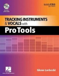 Enlarge image Cover: Tracking Instruments and Vocals with Pro Tools - Hal Leonard Corporation