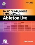 Cover: Sound Design, Mixing, and Mastering with Ableton Live - Hal Leonard Corporation
