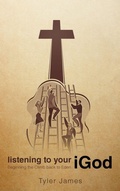 Cover: Listening to Your iGod - iUniverse