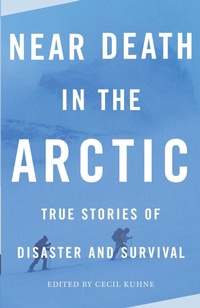 Abbildung von: Near Death in the Arctic - Vintage Books