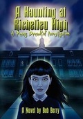Cover: A Haunting at Richelieu High - Xlibris