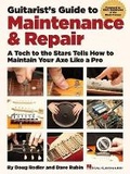 Cover: Guitarist's Guide to Maintenance & Repair - Hal Leonard Corporation
