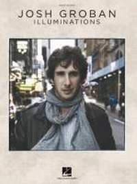 Enlarge image Cover: Josh Groban - Illuminations - Hal Leonard Corporation