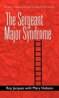 Cover: The Sergeant Major Syndrome - iUniverse