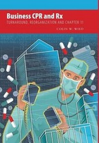 Abbildung von: Business CPR and RX - Turnaround, Reorganization and Chapter 11 - FriesenPress