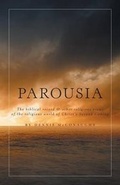 Bild: Parousia - The Biblical Record & Other Religious Views of the Religious World of Christ's Second Coming - FriesenPress