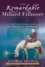 Cover: The Remarkable Millard Fillmore - Crown Publications