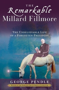 Enlarge image Cover: The Remarkable Millard Fillmore - Crown Publications