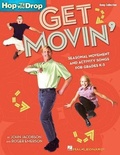 Cover: Get Movin': Seasonal Movement and Activity Songs for Grades K-3 - Hal Leonard Publishing Corporation