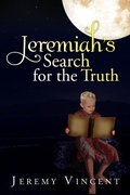 Cover: Jeremiah's Search for the Truth - Xlibris