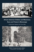 Cover: African American Children and Missionary Nuns and Priests in Mississippi - AuthorHouse