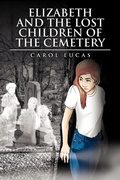 Cover: Elizabeth and the Lost Children of the Cemetery - Xlibris