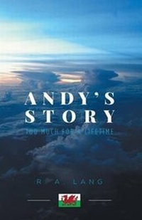 Abbildung von: Andy's Story - Too Much for a Lifetime - FriesenPress