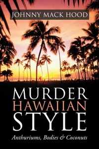 Abbildung von: Murder Hawaiian Style - AuthorHouse