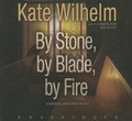 Cover: By Stone, by Blade, by Fire Lib/E - Blackstone Publishing