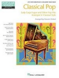 Abbildung von: Classical Pop - Lady Gaga Fugue & Other Pop Hits - Hal Leonard Corporation