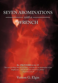 Abbildung von: Seven Abominations with a Wrench - AuthorHouse