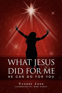 Enlarge image Cover: What Jesus Did for Me - Xlibris