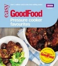 Abbildung von: Good Food: Pressure Cooker Favourites - BBC Digital